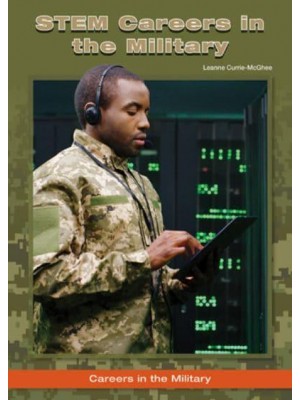 STEM Careers in the Military - Careers in the Military Series