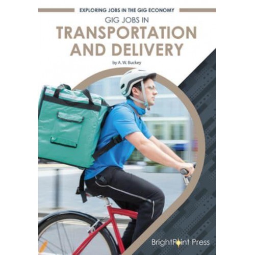 Gig Jobs in Transportation and Delivery - Exploring Jobs in the Gig Economy