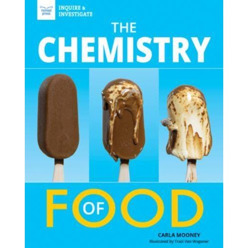The Chemistry of Food - Inquire & Investigate