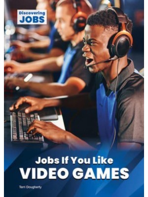 Jobs If You Like Video Games - Discovering Jobs
