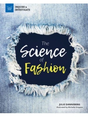 The Science of Fashion - Inquire & Investigate