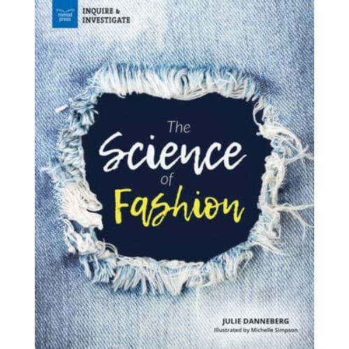 The Science of Fashion - Inquire & Investigate
