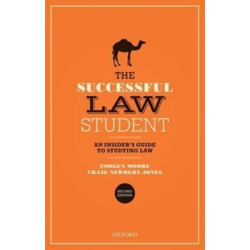 The Successful Law Student An Insider's Guide to Studying Law