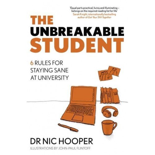 The Unbreakable Student 6 Rules for Staying Sane at University