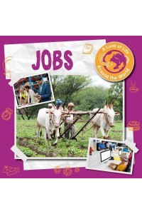 Jobs - A Look at Life Around the World