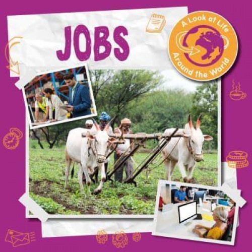 Jobs - A Look at Life Around the World