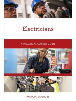Electricians A Practical Career Guide - Practical Career Guides