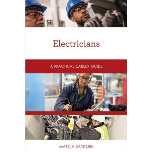 Electricians A Practical Career Guide - Practical Career Guides