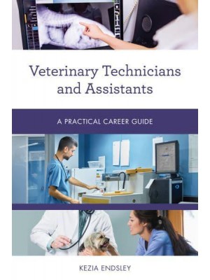 Veterinary Technicians and Assistants A Practical Career Guide - Practical Career Guides