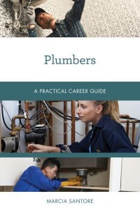 Plumbers A Practical Career Guide - Practical Career Guides