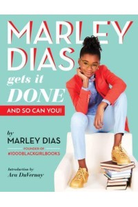 Marley Dias Gets It Done and So Can You!