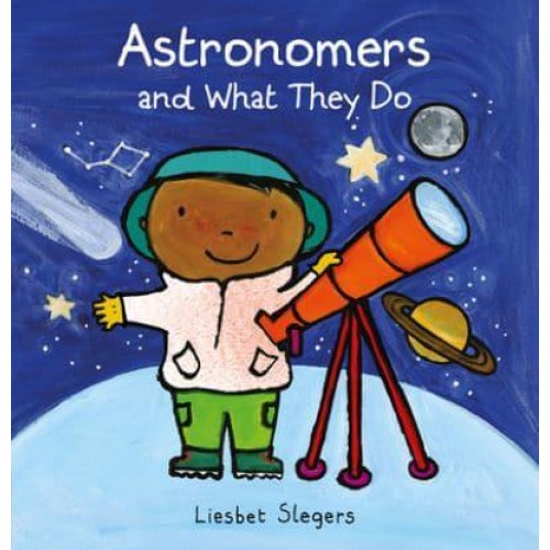 Astronomers and What They Do - Professions Series