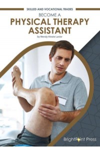 Become a Physical Therapy Assistant - Skilled and Vocational Trades