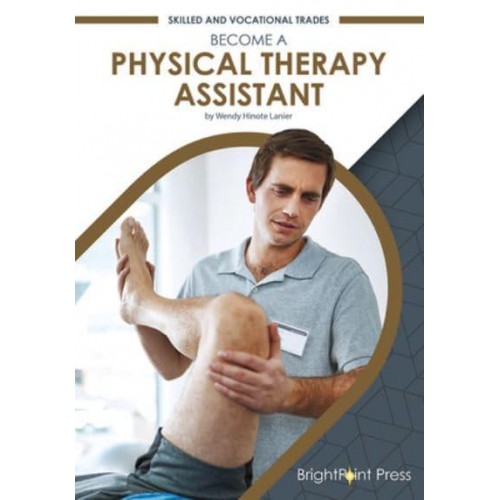 Become a Physical Therapy Assistant - Skilled and Vocational Trades