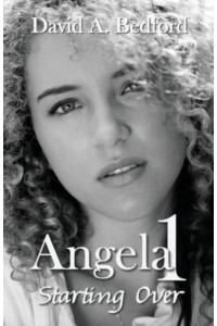 Angela 1: Starting Over - Angela