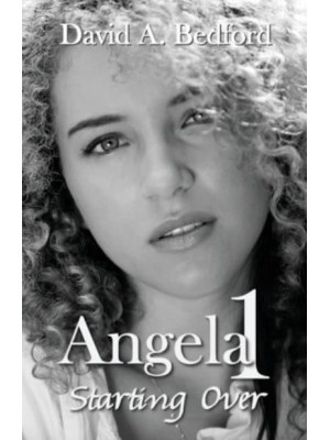 Angela 1: Starting Over - Angela