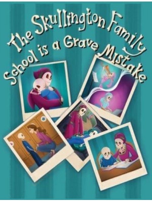 The Skullington Family School is a Grave Mistake: A Funny Book to get Preschool Kids Ready for School
