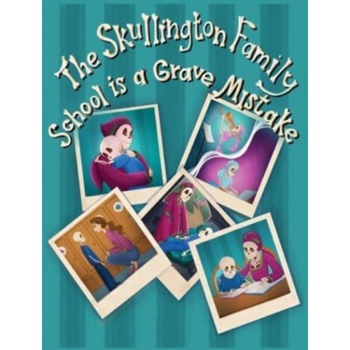 The Skullington Family School is a Grave Mistake: A Funny Book to get Preschool Kids Ready for School