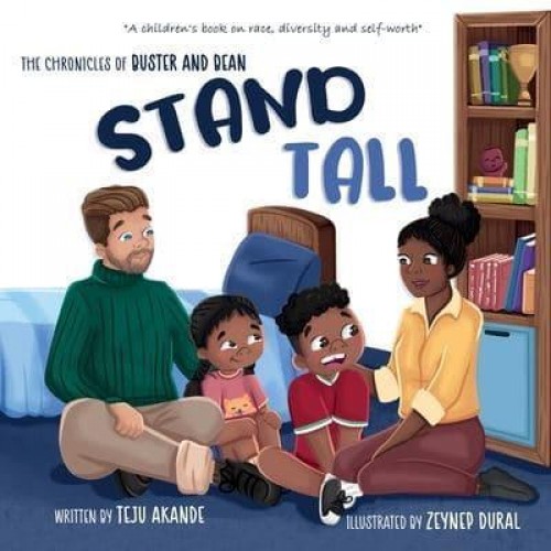 STAND TALL: A children's book on race, diversity and self-worth - The Chronicles of Buster and Bean