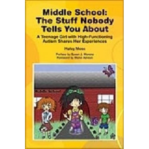 Middle School The Stuff Nobody Tells You About : A Teenage Girl With High-Functioning Autism Shares Her Experiences