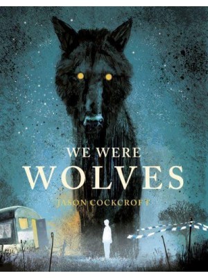 We Were Wolves