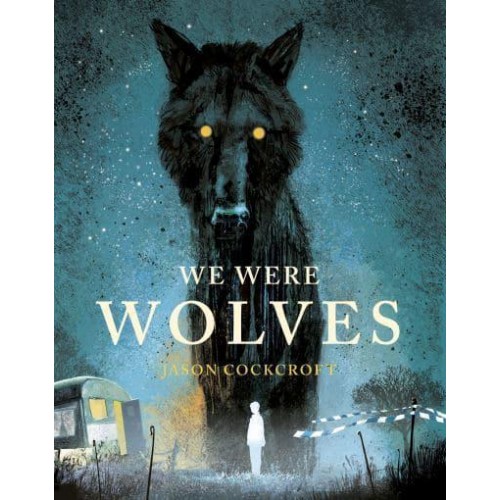 We Were Wolves