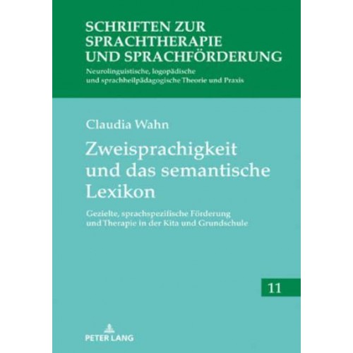 Zweisprachigkeit Und Das Semantische Lexikon Gezielte, Sprachspezifische Foerderung Und Therapie in Der Kita Und Grundschule