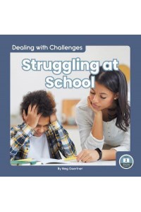 Struggling at School - Dealing With Challenges