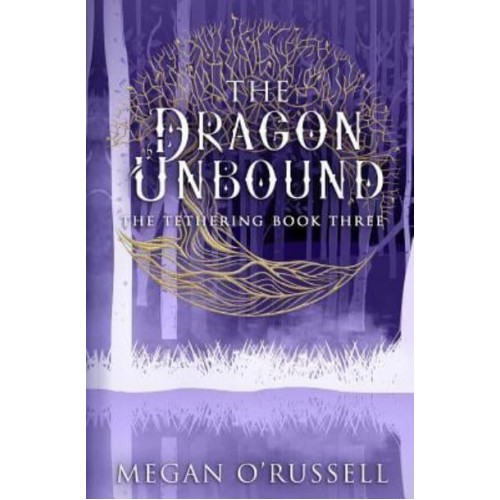 The Dragon Unbound - The Tethering