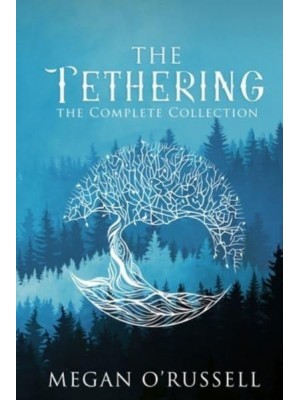 The Tethering: The Complete Collection