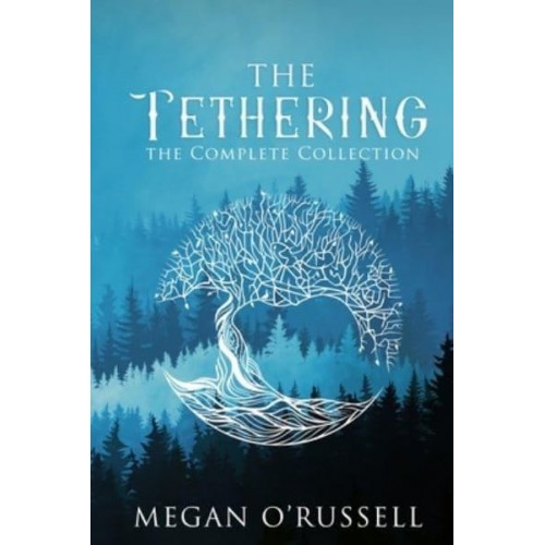 The Tethering: The Complete Collection