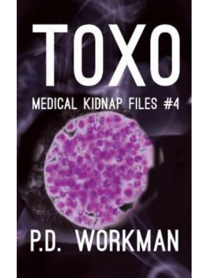 Toxo - Medical Kidnap Files