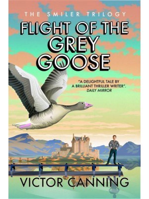 Flight of the Grey Goose - Smiler Trilogy