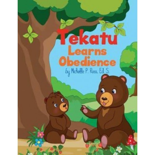Tekatu Learns Obedience
