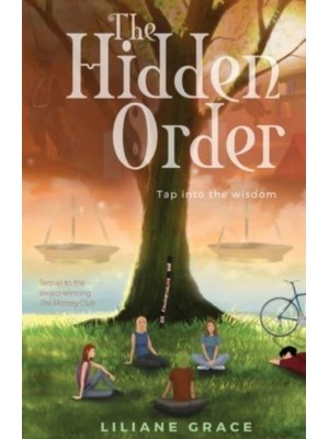 The Hidden Order : Tap into the Wisdom
