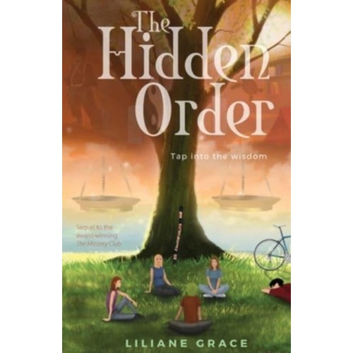 The Hidden Order : Tap into the Wisdom