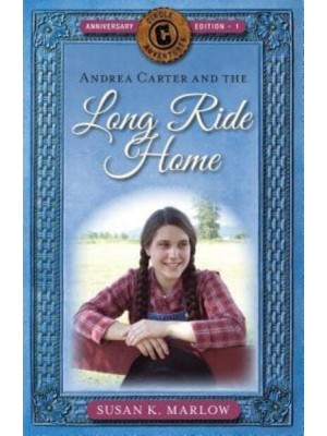 Andrea Carter and the Long Ride Home - Circle C Adventures