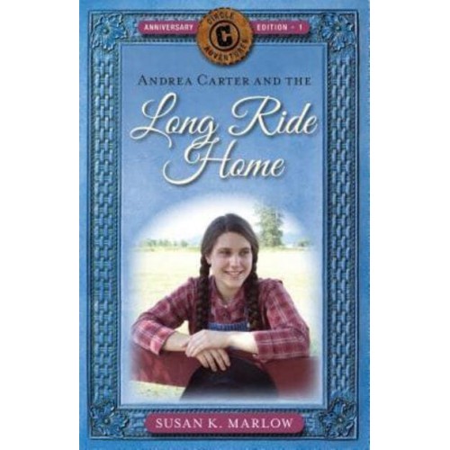 Andrea Carter and the Long Ride Home - Circle C Adventures