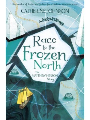 Race to the Frozen North The Matthew Henson Story