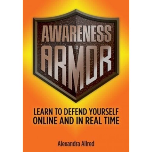 Awareness is Armor: Learn to Defend Yourself Online and in Real Time
