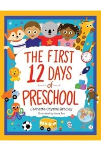 The First 12 Days of Preschool: Reading, Singing, and Dancing Can Prepare Kiddos and Parents!
