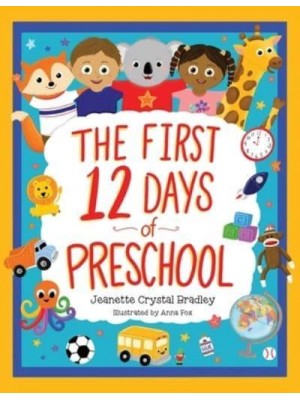 The First 12 Days of Preschool: Reading, Singing, and Dancing Can Prepare Kiddos and Parents!