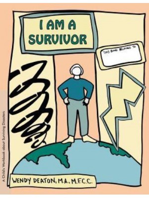 GROW: I Am a Survivor A Child's Workbook About Surviving Disasters - GROW