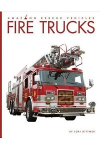 Fire Trucks - Amazing Rescue Vehicles