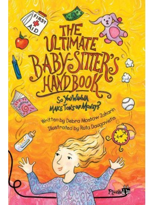 The Ultimate Baby-Sitter's Handbook So You Wanna Make Tons of Money? - Plugged In