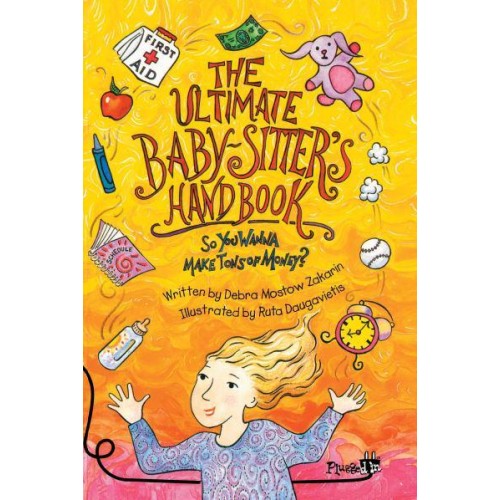 The Ultimate Baby-Sitter's Handbook So You Wanna Make Tons of Money? - Plugged In