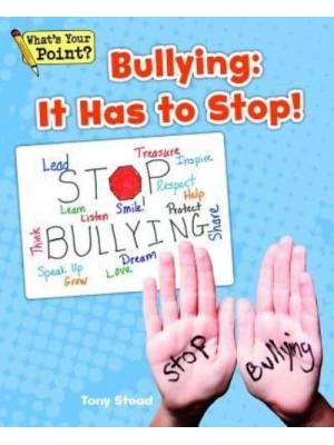 Bullying: It Has to Stop! - What's Your Point? Reading and Writing Opinions