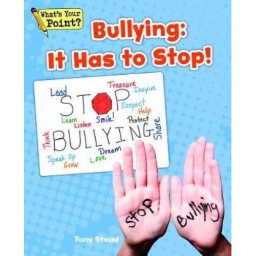 Bullying: It Has to Stop! - What's Your Point? Reading and Writing Opinions