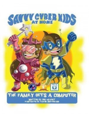The Savvy Cyber Kids at Home The Family Gets a Computer