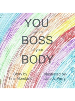 You Are the Boss of Your Body
